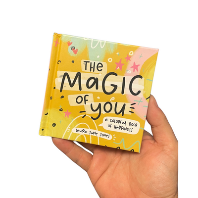 The Magic of You: A Colorful Book of Happiness